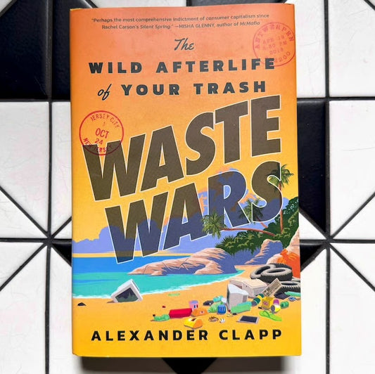 Waste Wars: The Wild Afterlife of Your Trash